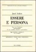 Metafisica e storia della metafisica. 6.Essere e persona. Verso una fondazione fenomenologica di una metafisica classica e personalistica