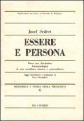 Metafisica e storia della metafisica. 6.Essere e persona. Verso una fondazione fenomenologica di una metafisica classica e personalistica