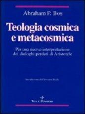 Teologia cosmica e metacosmica. Per una nuova interpretazione dei dialoghi perduti di Aristotele