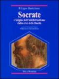 Socrate. L'origine dell'intellettualismo dalla crisi della libertà
