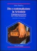 Dio e contemplazione in Aristotele. Il fondamento metafisico dell'«Etica nicomachea»