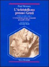 L'aristotelismo presso i Greci. L'aristotelismo dei non-aristotelici nei secoli I e II d. C.