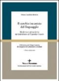 Il cerchio incantato del linguaggio. Moderno e antimoderno nel simbolismo di Vjaceslav Ivanov