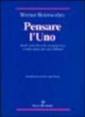 Pensare l'uno. Studi sulla filosofia neoplatonica e sulla storia dei suoi influssi