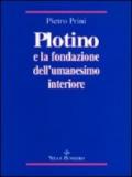 Plotino e la fondazione dell'umanesimo interiore