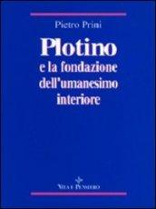 Plotino e la fondazione dell'umanesimo interiore