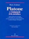 Platone e i fondamenti della metafisica. Saggio sulla teoria dei principi e sulle dottrine non scritte di Platone