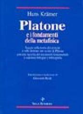 Platone e i fondamenti della metafisica. Saggio sulla teoria dei principi e sulle dottrine non scritte di Platone