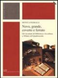 Novo, grande, coverto e ferrato. Gli inventari di biblioteca e la cultura a Milano nel Quattrocento