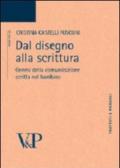 Dal disegno alla scrittura. Genesi della comunicazione scritta nel bambino