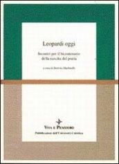 Leopardi oggi. Incontri per il bicentenario della nascita del poeta