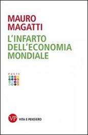 L'infarto dell'economia mondiale