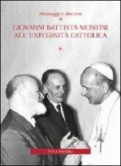 Messaggi e discorsi di Giovanni Battista Montini all'Università Cattolica