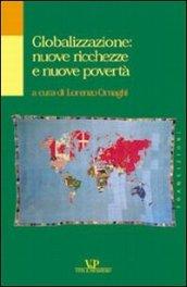 Globalizzazione: nuove ricchezze e nuove povertà