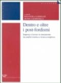 Dentro e oltre i post-fordismi. Impresa e lavoro in mutamento tra analisi teorica e ricerca empirica