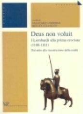 Deus non voluit. I Lombardi alla crociata (1100-1101). Dal mito alla ricostruzione della realtà