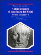 Autoconoscenza ed esperienza dell'unità. Plotino, Enneade. Libro V, 3