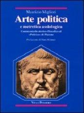 Arte politica e metretica assiologica. Commentario storico-filosofico al «Politico» di Platone