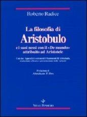 La filosofia di Aristobulo e i suoi nessi con il «De mundo» attribuito ad Aristotele. Con due appendici contenenti i frammenti di Aristobulo