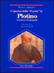 L'ipostasi della «Psyche» in Plotino. Struttura e fondamenti