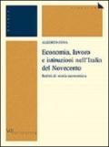 Economia, lavoro e istituzioni nell'Italia del Novecento. Scritti di storia economica