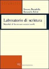 Laboratorio di scrittura. Materiali di lavoro con esercizi svolti