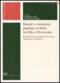 Maestri e istruzione popolare in Italia tra Otto e Novecento. Interpretazioni, prospettive di ricerca, esperienze in Sardegna