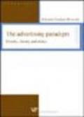 The advertising paradigm. History, theory and ethics