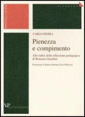 Pienezza e compimento. Alle radici della riflessione pedagogica di Romano Guardini