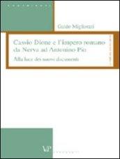 Cassio Dione e l'impero romano da Nerva ad Antonino Pio. Alla luce dei nuovi documenti