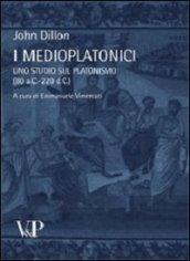 I medioplatonici. Uno studio del platonismo (80 a.C.-220 d.C.)