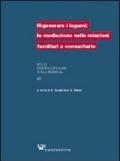 Rigenerare i legami: la mediazione nelle relazioni familiari e comunitarie