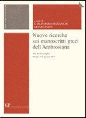 Nuove ricerche sui manoscritti greci dell'Ambrosiana. Atti del Convegno (Milano, 5-6 giugno 2003)