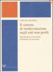 Il sistema di rendicontazione negli enti non profit. Dal bilancio d'esercizio al bilancio di missione