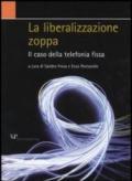 La liberalizzazione zoppa. Il caso della telefonia fissa