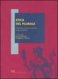 Etica del plurale. Giustizia, riconoscimento, responsabilità