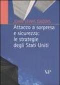 Attacco a sorpresa e sicurezza: le strategie degli Stati Uniti