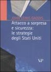 Attacco a sorpresa e sicurezza: le strategie degli Stati Uniti