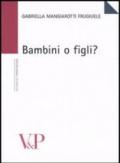 Bambini o figli?