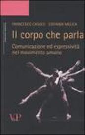 Il corpo che parla. Comunicazione ed espressività nel movimento umano