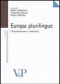 Europa plurilingue. Comunicazione e didattica. Atti del Convegno internazionale di studi (Milano, 4-5 novembre 2004)