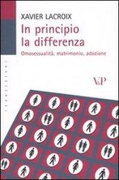 In principio la differenza. Omosessualità, matrimonio, adozione