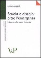 Scuola e disagio: oltre l'emergenza. Indagine nella scuola lombarda