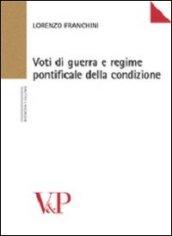 Voti di guerra e regime pontificale della condizione