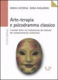 Arte-terapia e psicodramma classico. I metodi attivi nel trattamento dei disturbi del comportamento alimentare