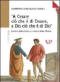 «A Cesare ciò che è di Cesare a Dio ciò che è di Dio». Laicità dello Stato e libertà delle Chiese