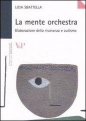 La mente orchestra. Elaborazione della risonanza e autismo