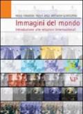 Immagini del mondo. Introduzioni alle relazioni internazionali