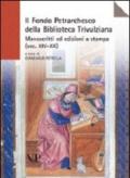 Il Fondo petrarchesco della Biblioteca Trivulziana. Manoscritti ed edizioni a stampa (secc. XIV-XX)