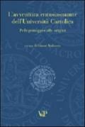 L'avventura entusiasmante dell'Università Cattolica. Pellegrinaggio alle origini